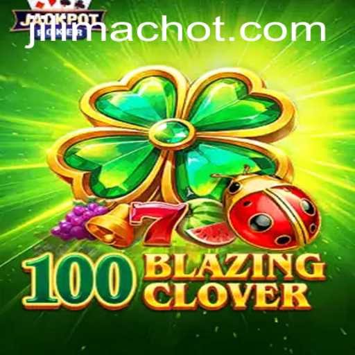Discover the Thrill of 100BlazingClover: The Ultimate Gaming Experience
