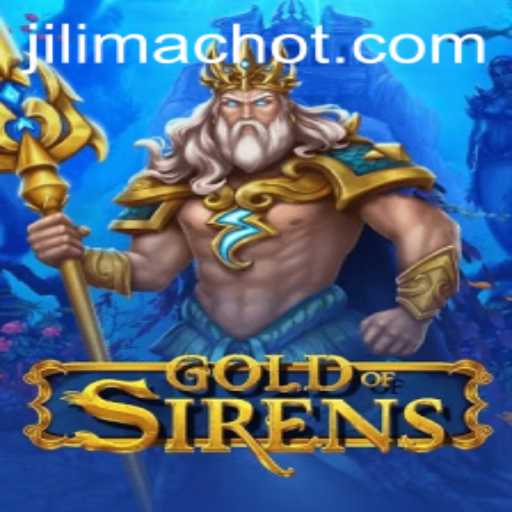 GoldofSirens: A Dive into JILIMAC's Enchanting World